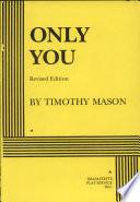 Only You