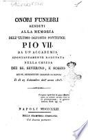 Onori funebri renduti alla memoria dell'ultimo defonto [!] pontefice Pio 7. da un'accademia spontaneamente radunata nella chiesa dei SS. Severino, e Sossio dei pp. benedettini Cassinesi di Napoli il di 27 settembre dell'anno 1823