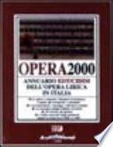 Opera 2000. Annuario dell'opera lirica in Italia