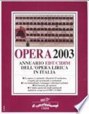 Opera 2003. Annuario dell'opera lirica in Italia