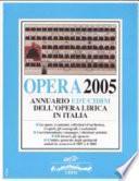 Opera 2005. Annuario dell'opera lirica in Italia