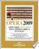 Opera 2009. Annuario dell'opera lirica in Italia