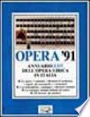 Opera '91. Annuario dell'opera lirica in Italia