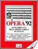 Opera '92. Annuario dell'opera lirica in Italia