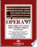 Opera '97. Annuario dell'opera lirica in Italia