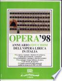 Opera '98. Annuario dell'opera lirica in Italia
