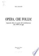 Opera, che follia!