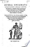 Opera chiamata Confusione della setta Machometana, composta in lingua Spagnola, per Giouan Andrea gia Moro ... Tradotta in Italiano, per Domenico di Gaztelu