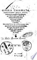 Opera chiamata Confusione della setta machumetana, composta in lingua spagnola, per Giouan Andrea gia Moro, et Alfacqui, della citta de Sciatiuia, ... Tradotta in italiano per Domenico de Gaztelu ..