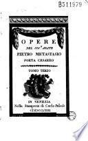 Opera del sigr abate Pietro Metastasio poeta Cesareo...