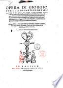 Opera di Giorgio Agricola de l'arte de metalli partita in 12. libri, ne quali si descriuano tutte le sorti, e qualità de gli uffizij, de gli strumenti, delle macchine, e di tutte l'altre cose attenenti a cotal arte, ... Aggiugnesi il libro del medesimo autore, che tratta de gl'animali di sottoterra, da lui stesso corretto, & riueduto. Tradotti in lingua toscana da M. Michelangelo Florio fiorentino. Con l'indice di tutte le cose più notabili alla fine