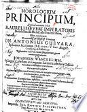 Opera historico-politica Antonii de Gueuara duabus partibus compraehensa