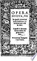 Opera Nvova, Ne la quale trouerai molti bellissime secreti non piu visti in luce