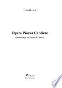 Opera, piazza, cantiere