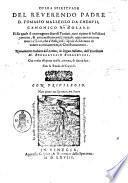 Opera spirituale del reuerendo padre d. Tomasso Malleolo da Chempis, canonico regolare: nella quale si contengono diuersi trattati, tutti ripieni di bellissimi concetti, & ammaestramenti spirituali ... Nuouamente tradotta dal latino, in lingua italiana, dall'eccellente m. Borgaruccio Borgarucci