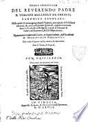 *Opera spirituale del reuerendo padre d. Tomasso Malleolo da Chempis, canonico regolare: nella quale si contengono diuersi trattati, tutti ripieni di bellissimi concetti, & ammaestramenti spirituali ... Nuouamente tradotta dal latino, in lingua italiana, dall'eccellente m. Borgaruccio Borgarucci