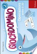Operazioni entro il 20. Giocadomino