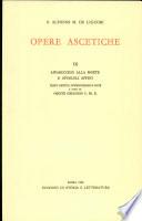 Opere ascetiche, vol. IX, Apparecchio alla morte e opuscoli affini