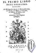 Opere burlesche (con quelle) di Giovanni della Casa del Varchi del Mauro di Bino, del Molza, del Dolce, del Firenzuola, (di Lodovico Martelli, di Matteo Franzesi, dell'Aretino, de Bronzini, di Lorenzo de Medici, del Galileo, del Ruspoli, del Bertini, del Lasca, del Pazzi e di altri autori.) Ricorrette e ristampate