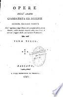 Opere : Coll'aggiunta degli opuscoli postumi dello stesso autore, colle notizieintorno alla sua vita, e con un saggio delle sue lettere familiari