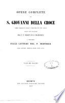 Opere complete di s. Giovanni della Croce primo carmelitano scalzo e direttore di Santa Teresa