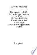 Opere complete: Un mese in U.R.S.S. La rivoluzione culturale in Cina. Un'idea dell'India. L'uomo come fine. A quale tribù appartieni? Teatro
