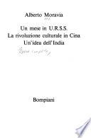 Opere complete: Un mese in URSS. La rivoluzione culturale in Cina. Un'idea dell'India