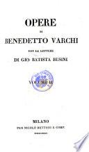 Opere ; Con Le Lettere Di Gio. Batista Busini