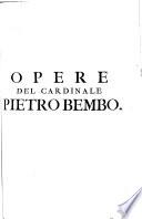 Opere, del cardinale Pietro Bembo