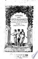 Opere del conte Algarotti cavaliere dell'ordine del Merito e ciamberlano di S.M. il Re di Prussia tomo 1. °-8.!
