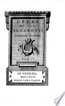 Opere del conte Algarotti tom. 1. [ -17.]