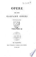Opere del conte Gasparo Gozzi viniziano volume 1. [-16.]