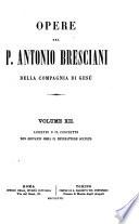 OPERE DEL P. ANTONIO BRESCIANI DELLA COMPAGNIA DI GESU