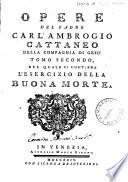 Opere del padre Carl' Ambrogio Cattaneo della Compagnia di Gesù. Tomo primo [-terzo]