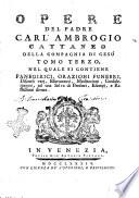 Opere del padre Carl'Ambrogio Cattaneo della Compagnia di Gesu. Tomo primo [-terzo]
