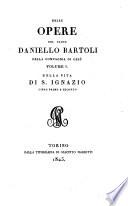 Opere del padre Daniello Bartoli ...