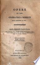 Opere del padre Giambatista Roberti della compagnia di Gesu. Tomo primo \-undecimo!