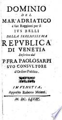 Opere del padre Paolo dell'Ordine de' Serui, e theologo della serenissima Repubblica di Venetia. Diuise in cinque volumi