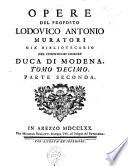 Opere del proposto Lodovico Antonio Muratori già bibliotecario del serenissimo signore Duca di Modena