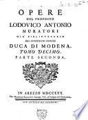 Opere del proposto Lodovico Antonio Muratori già bibliotecario del serenissimo signore Duca di Modena