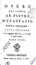 Opere del Signor Ab. Pietro Metastasio poeta cesareo