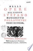 Opere del signor Stefano Benedetto Pallavicini
