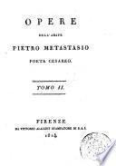 Opere dell'abate Pietro Metastasio poeta cesareo. Tomo 1. [-14.]