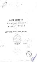 Opere di Antonio Raffaello Mengs primo pittore della maesta' del re cattolico Carlo 3. pubblicate dal cav. d. Giuseppe Niccola D'Azara, e dallo stesso rivedute ed aumentate in questa edizione