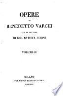 Opere di Benedetto Varchi con le lettere di Gio. Batista Busini