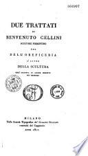 Opere di Benvenuto Cellini, ... da lui medesimo scritta...