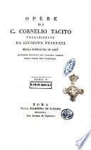 Opere di C. Cornelio Tacito volgarizzate da Giuseppe Petrucci ..