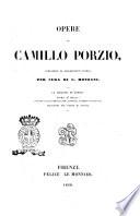 Opere di Camillo Porzio arricchite di schiarimenti storici per cura di C. Monzani