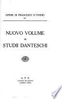 Opere di Francesco d'Ovidio ...: Nuovo volume di studii danteschi. [1926