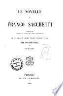 *Opere di Franco Sacchetti. - Firenze : F. Le Monnier. - v. ; 18 cm